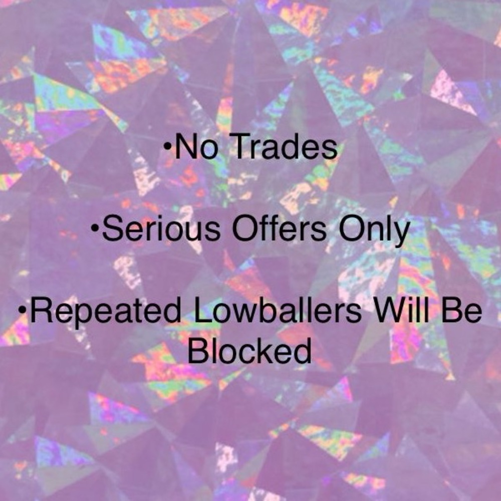 No Trades. Serious Offers Only.